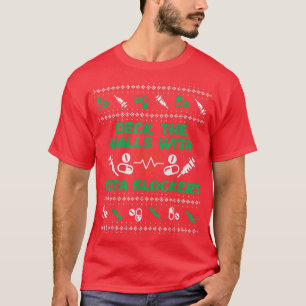 Deck Halls mit Beta Blockers Funny Nurse Christma T-Shirt