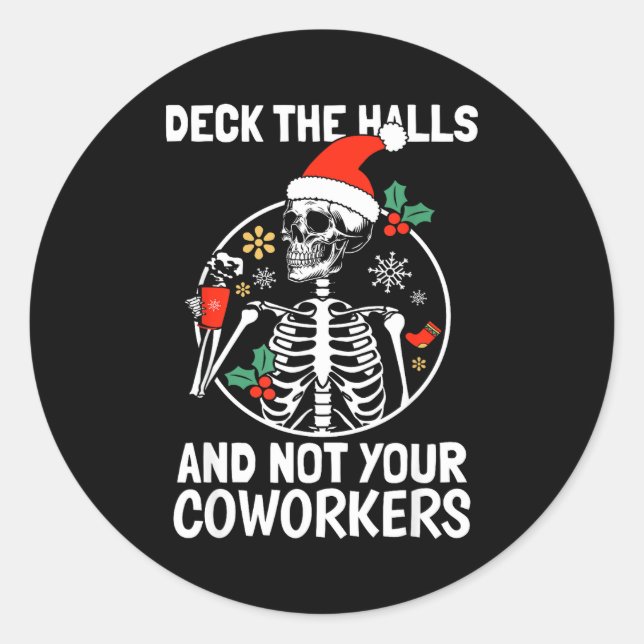 Deck The Hall Not Your Coworkers Funny Christmas S Runder Aufkleber (Vorderseite)