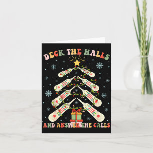 Deck The Halls &amp; Answer The Calls Cna Weihnach Karte