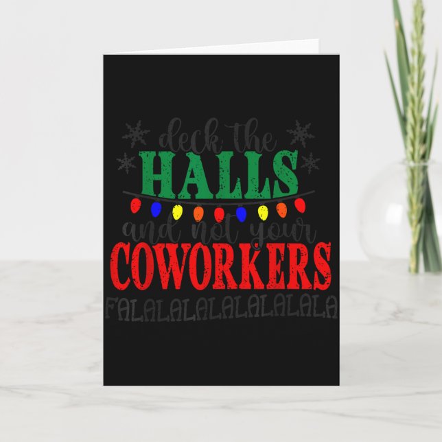 Deck The Halls And Not Your Coworkers Christmas Ma Karte (Vorderseite)