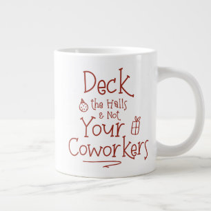 Deck the Halls Büro Humor Jumbo-Tasse