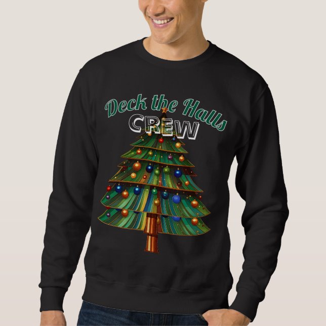 Deck The Halls Crew Christmas Holiday Sweatshirt (Vorderseite)