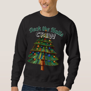 Deck The Halls Crew Weihnachtsfeier Sweatshirt