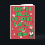 Deck the Halls, Ho Ho Ho, und.. Feiertagskarte<br><div class="desc">Dieser Elf hat eine Einstellung got. Eine tolle Urlaubskarte,  die Sie an Ihre Lieblings-Scrooge schicken können! Entworfen von dem preisgekrönten Maine-Karikaturisten Jeff Pert. www.facebook.com/jeffpertcartoons</div>