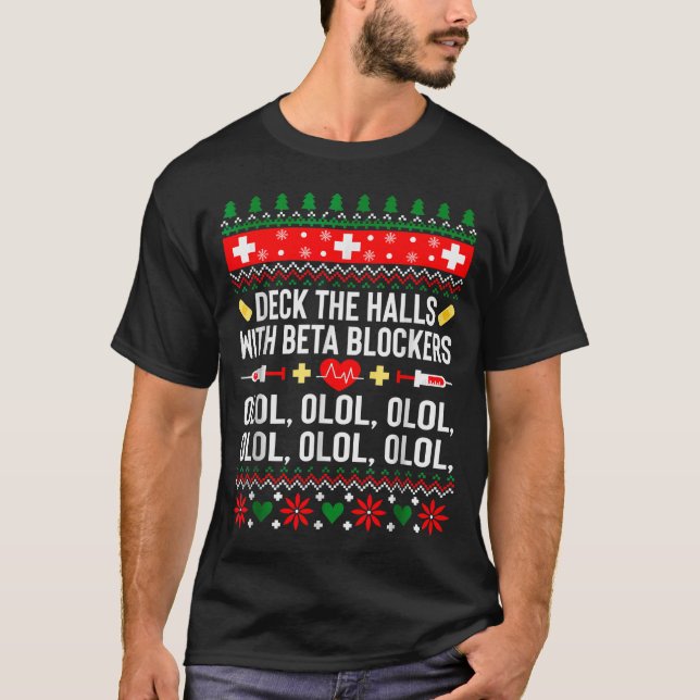 Deck The Halls With Beta Blockers Nurse Christmas  T-Shirt (Vorderseite)