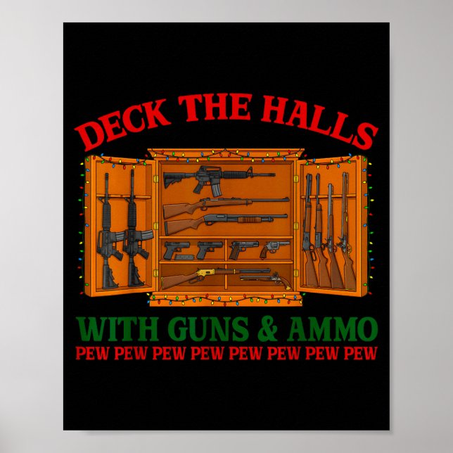 Deck The Halls With Guns &amp; Ammo Funny Christma Poster (Vorne)
