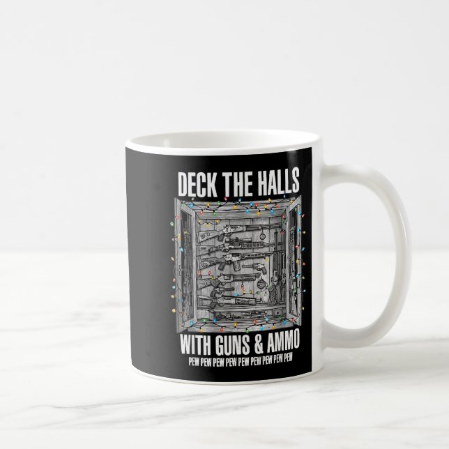 Deck The Halls With Guns And Ammo  Kaffeetasse (Rechts)