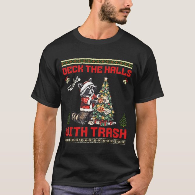 Deck The Halls With Trash Raccoon Ugly Christmas S T-Shirt (Vorderseite)