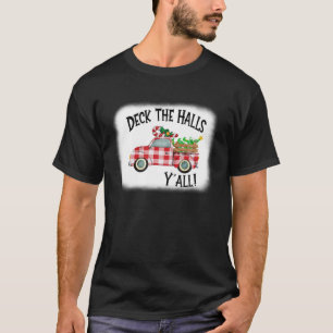 Deck the Halls Y All Red Truck Weihnachtsbaum Blea T-Shirt
