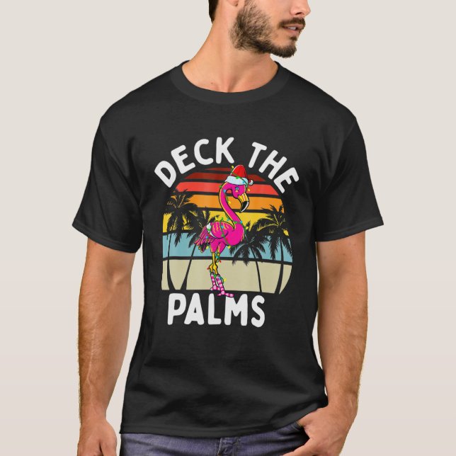 Deck The Palms Christmas Flamingo Tropical Palm Tr T-Shirt (Vorderseite)