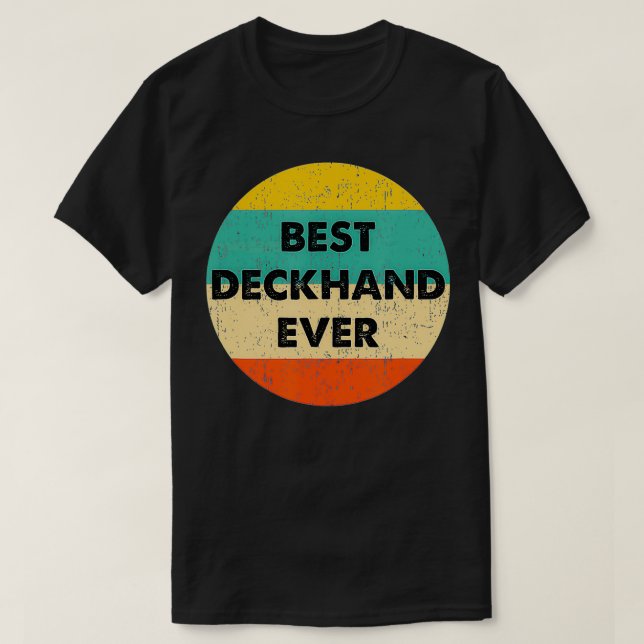 Deckhand Best Deckhand Ever T-Shirt (Design vorne)