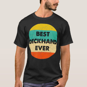 Deckhand Best Deckhand Ever T-Shirt