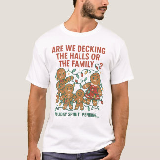 Decking the Halls (or the Family) –Funny Christmas T-Shirt