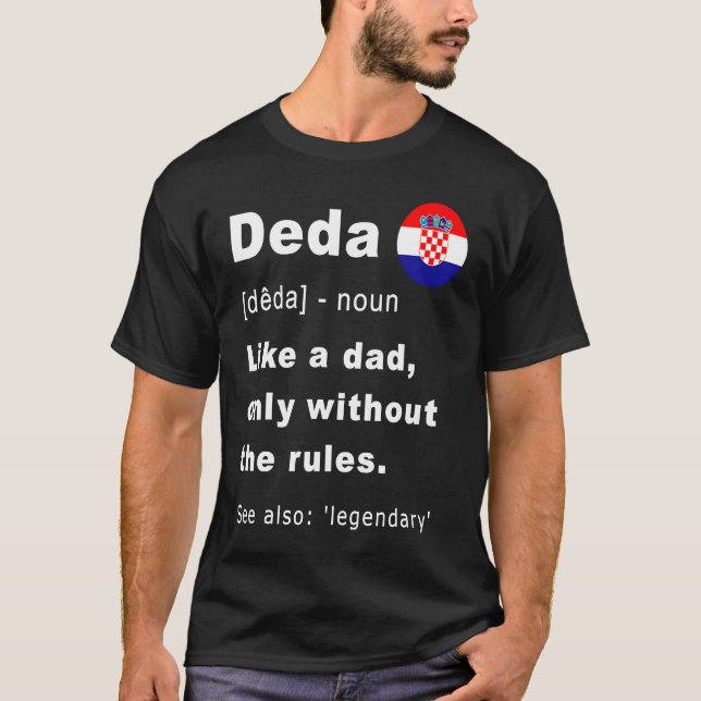 Deda Definition Croatian Grandpa Fathers Day T-Shirt (Vorderseite)