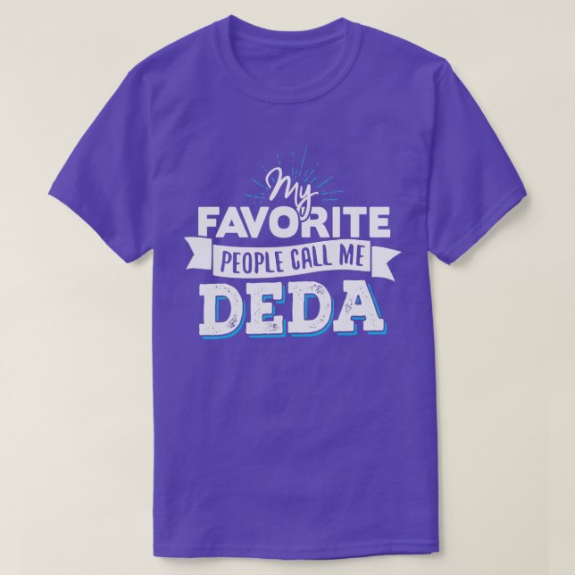 Deda Meine Lieblings-Leute nennen mich Deda T-Shirt (Design vorne)