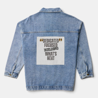 Dedicated. Focused. Building What's Next – Inspira Jeansjacke