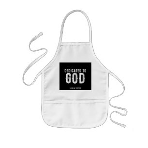 DEDICATED TO GOD COOL CUSTOMIZABLE WHITE TEXT KINDERSCHÜRZE