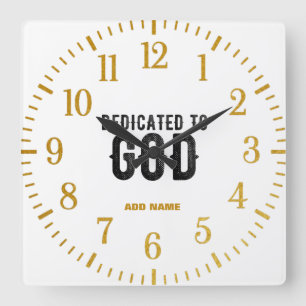 DEDICATED TO GOD  CUSTOMIZABLE COOL BLACK TEXT QUADRATISCHE WANDUHR