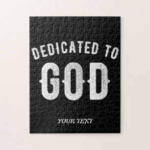 DEDICATED TO GOD CUSTOMIZABLE COOL WHITE TEXT PUZZLE