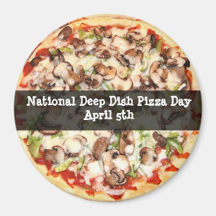 Deep Disc Pizza Day 5. April Holiday Magnet