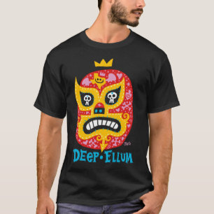 Deep Ellum Luchador! T-Shirt