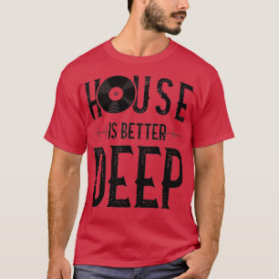 Deep House Musikliebhaber - Vinyl EDM DJ Raver T-Shirt