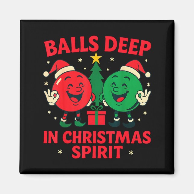 Deep In Christmas Srit Funny Adult Christmas Humor Magnet (Vorne)