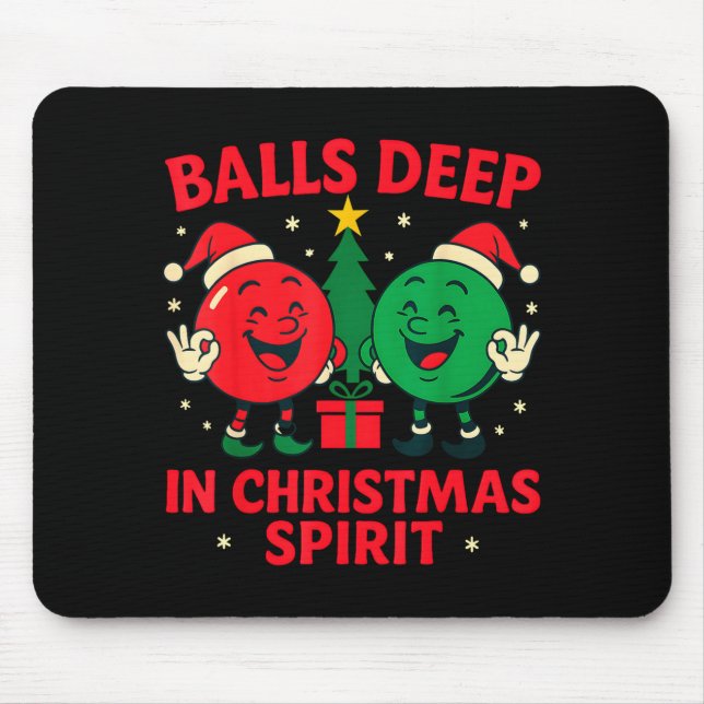 Deep In Christmas Srit Funny Adult Christmas Humor Mousepad (Vorne)