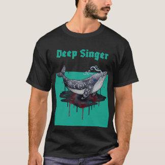 Deep Singer T-Shirt