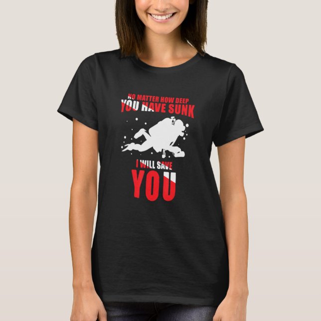 Deep Sunk Rescue Diver Scuba Diver T-Shirt (Vorderseite)