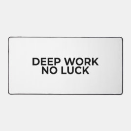 Deep Work No Luck Large Minimalist Typographic  Schreibtischunterlage