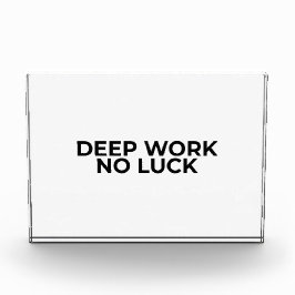 Deep Work No Luck Minimalist Acrylic Desk Block