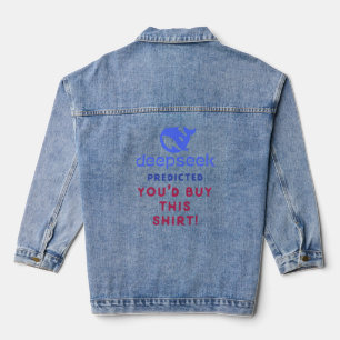 DeepSeek prognostizierte, dass Sie dieses Shirt ka Jeansjacke