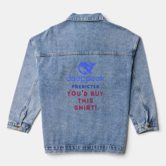 DeepSeek prognostizierte, dass Sie dieses Shirt ka Jeansjacke