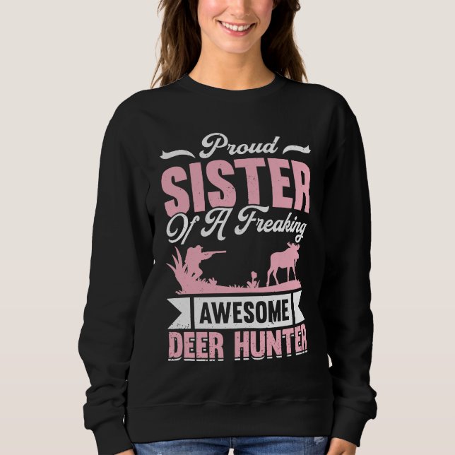 Deer Hunter Hunting Season Huntsman Sister Sweatshirt (Vorderseite)