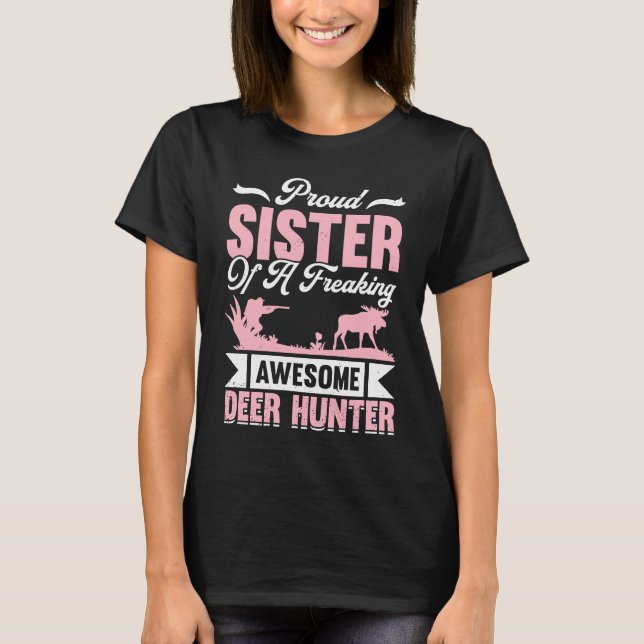 Deer Hunter Hunting Season Huntsman Sister T-Shirt (Vorderseite)