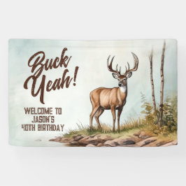 Deer Hunting Buck Yeah 40th Birthday Welcome Sign Banner