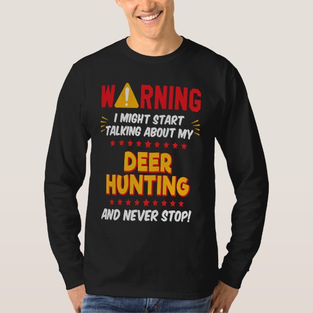 Deer Hunting Hunter Saying Joke Graphic T-Shirt (Vorderseite)