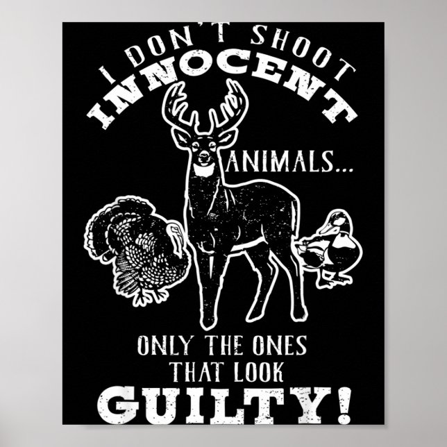 Deer, Turkey, Duck Hunter I Don't Shoot Innocent A Poster (Vorne)
