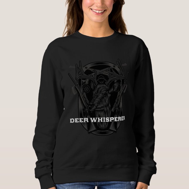 Deer Whisperer Wild Animals Hunting Forest Animals Sweatshirt (Vorderseite)