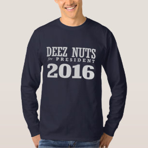 Deez Nüsse für Präsidenten 2016 T-Shirt