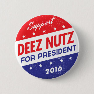 Deez Nüsse für Präsidenten Button