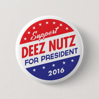 Deez Nüsse für Präsidenten Button