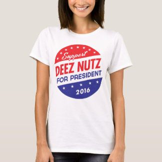 Deez Nüsse für Präsidenten T-Shirt