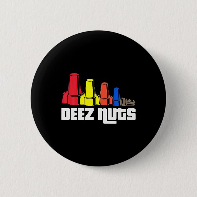 Deez Nuts Electrician für Männer Frauen Geschenke Button (Vorderseite)
