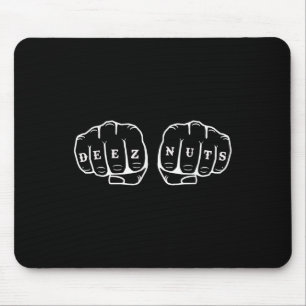 Deez Nuts Funny Knuckles Tattoo Mousepad