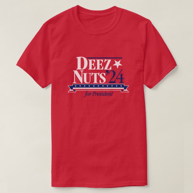 Deez Nuts für Präsident 2024 (rot) T-Shirt (Design vorne)
