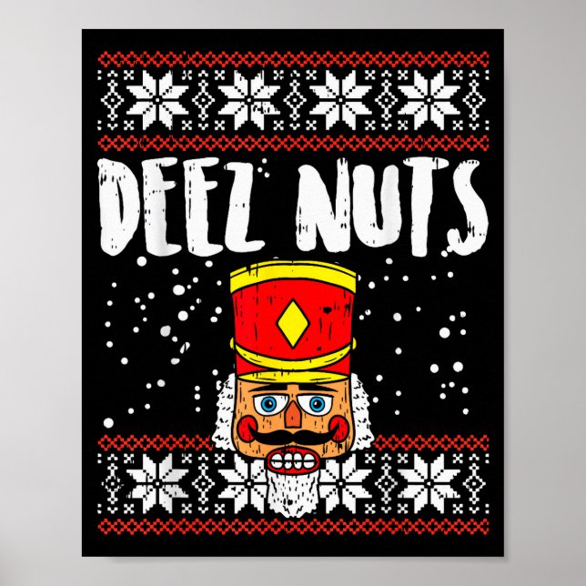 Deez Nuts Nussknacker Lustiger hässlicher Weihnach Poster (Vorne)