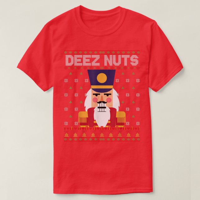Deez Nuts Nutcracker Funny Ugly Christmas Sweater  T-Shirt (Design vorne)