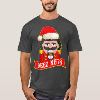 Deez Nuts Nutcracker Funny Ugly Christmas Sweater T-Shirt